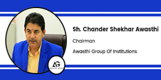 Awasthi Group Of Institutions, Chairman: Sh. Chander Shekhar Awasthi Interview
